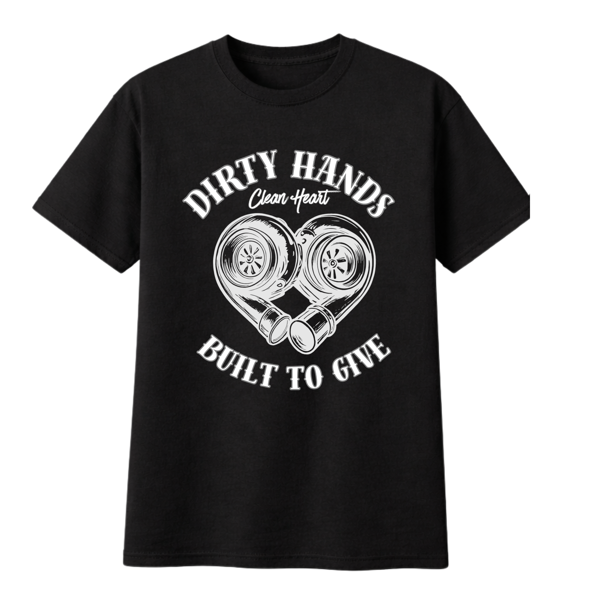 Dirty Hands. Clean Heart. Built to Give Tee