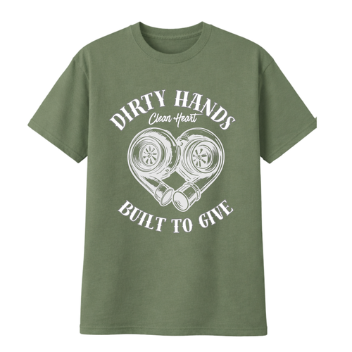 Dirty Hands. Clean Heart. Built to Give Tee