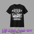 Please Be Patient Tee