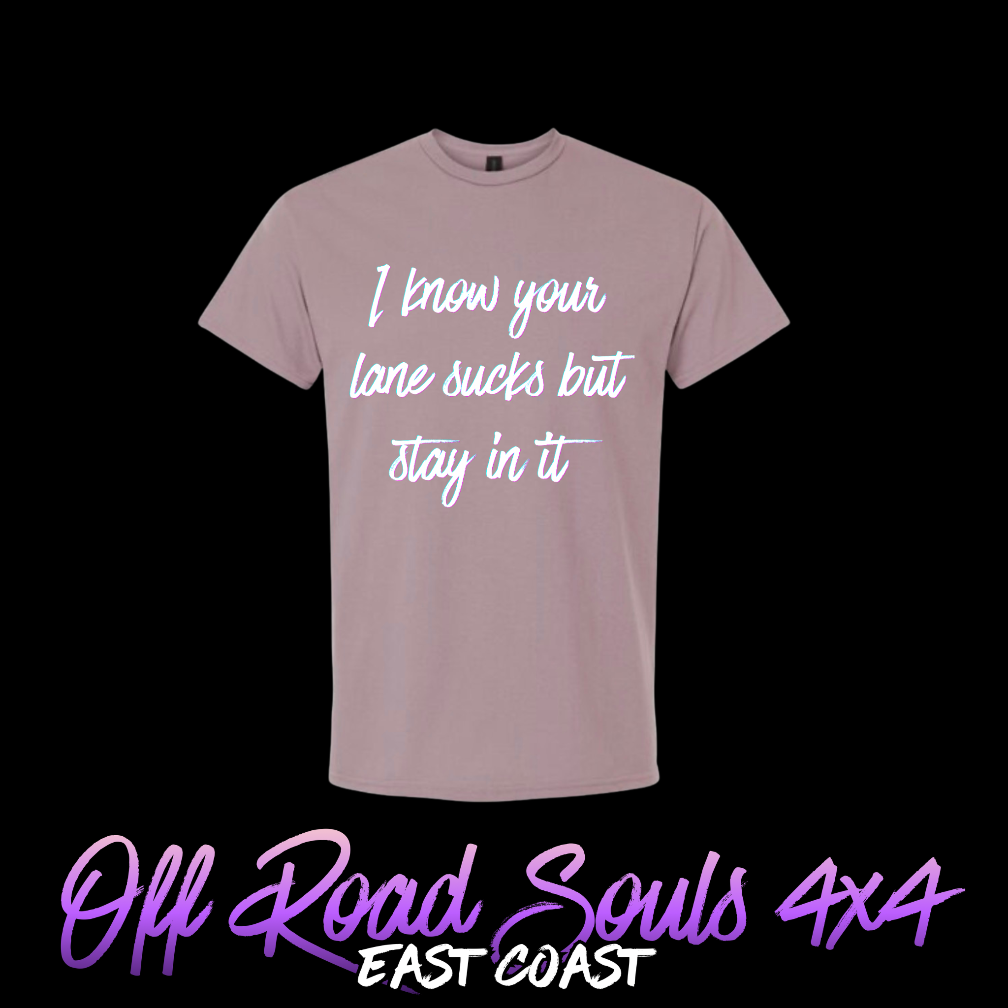 I Know Your Lane Sucks Tee